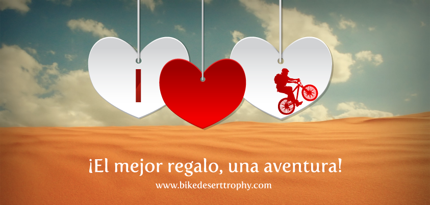 San Valentín. Regala aventura en la Bike Desert Trophy